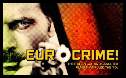 Eurocrime! The Italian Cop and Gangster Films That Ruled the 70s